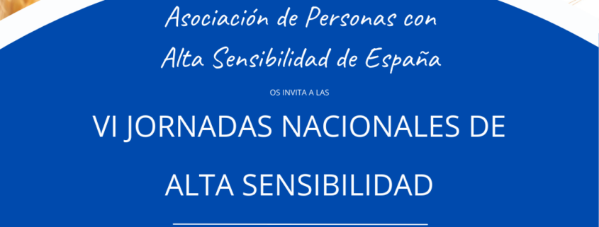 VI Jornadas Nacionales de Alta Sensibilidad en El Escorial